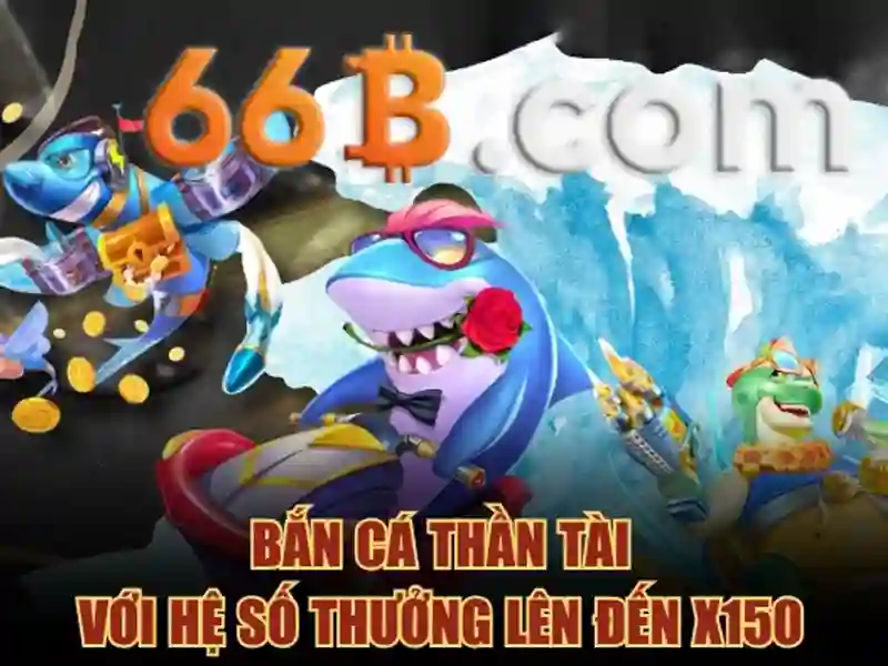 66B: Trải Nghiệm Bắn Cá Đỉnh Cao Với Tỷ Lệ Thưởng 66b Free Chip Khủng - 66B